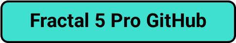 Fractal 5 Pro GitHub Link